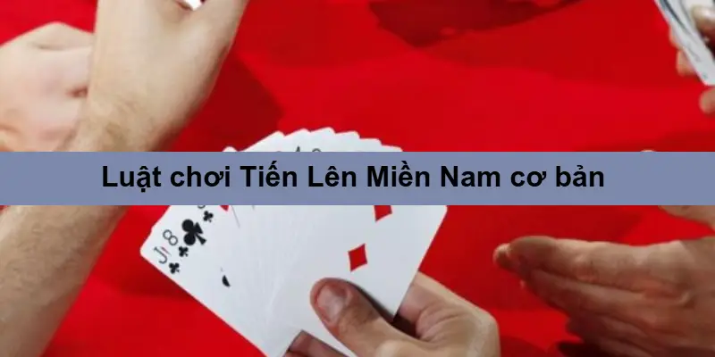 Luật chặt bài Tiến Lên Miền Nam